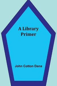 Cover image for A Library Primer