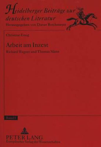 Arbeit Am Inzest: Richard Wagner Und Thomas Mann