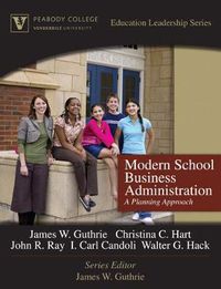 Cover image for Modern School Business Administration: A Planning Approach (Peabody College Education Leadership Series)