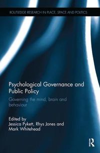 Cover image for Psychological Governance and Public Policy: Governing the mind, brain and behaviour