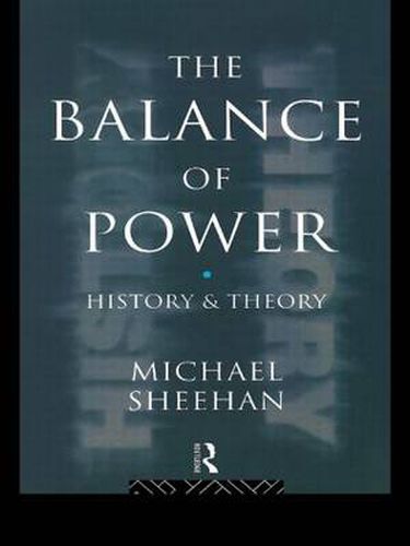 Cover image for The Balance Of Power: History & Theory