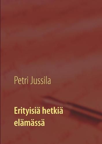 Cover image for Erityisia hetkia elamassa