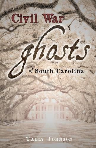 Cover image for Civil War Ghosts of South Carolina