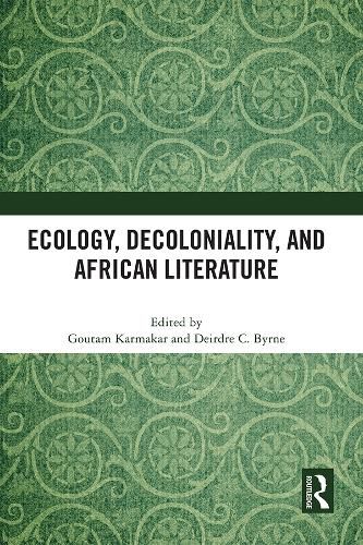 Cover image for Ecology, Decoloniality, and African Literature
