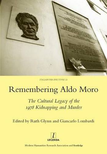 Cover image for Remembering Aldo Moro: The Cultural Legacy of the 1978 Kidnapping and Murder