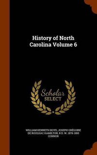 Cover image for History of North Carolina Volume 6