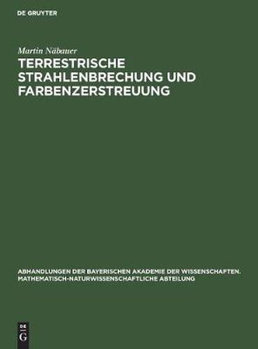 Cover image for Terrestrische Strahlenbrechung Und Farbenzerstreuung