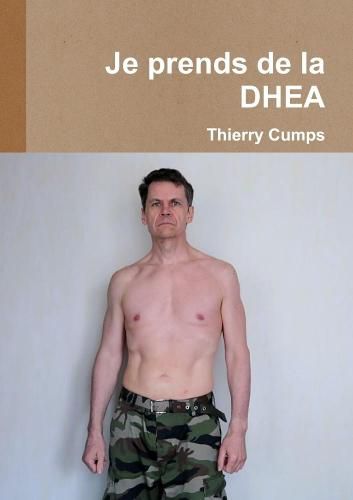 Cover image for Je prends de la DHEA