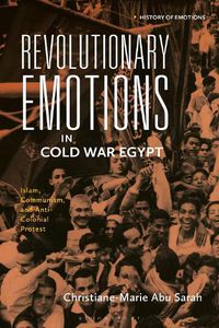 Cover image for Revolutionary Emotions in Cold War Egypt