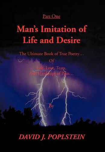 Cover image for Man's Imitation Of Life And Desire: The Ultimate Book of True Poetry