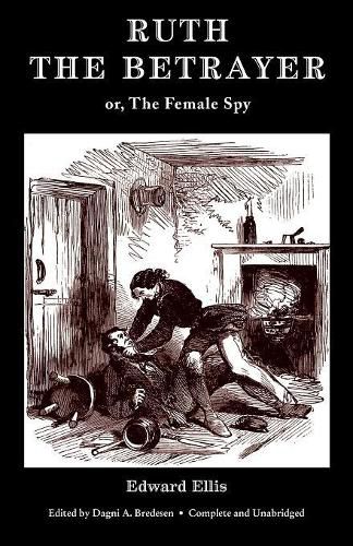 Cover image for Ruth the Betrayer; or, The Female Spy (Valancourt Classics)