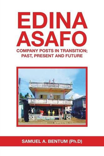 Cover image for Edina Asafo: Company Posts in Transition; Past, Present and Future