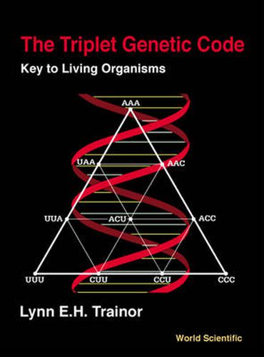 Cover image for Triplet Genetic Code, The: Key To Living Organisms