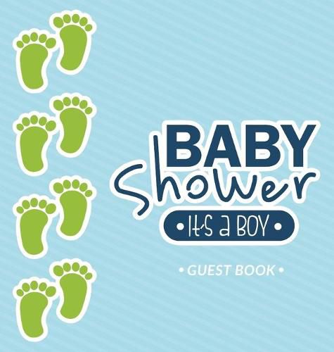 Cover image for Baby Shower Guest Book: It's a Boy! Blue Alternative Theme, Wishes to Baby and Advice for Parents, Guests Sign in Personalized with Address Space, Gift Log, Keepsake Photo Pages, Hardback