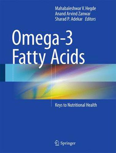 Cover image for Omega-3 Fatty Acids: Keys to Nutritional Health