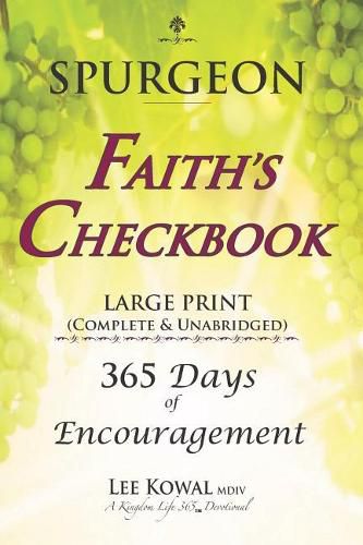 Cover image for SPURGEON - FAITH'S CHECKBOOK LARGE PRINT (Complete & Unabridged): 365 Days of Encouragement