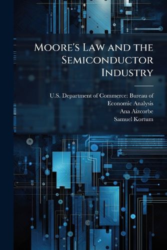 Cover image for Moore's Law and the Semiconductor Industry