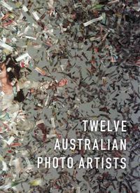 Cover image for Twelve Australian Photo Artists