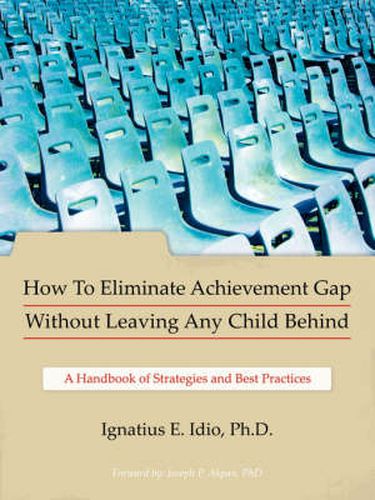 Cover image for How to Eliminate Achievement Gap Without Leaving Any Child Behind