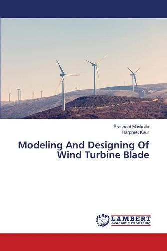 Cover image for Modeling And Designing Of Wind Turbine Blade