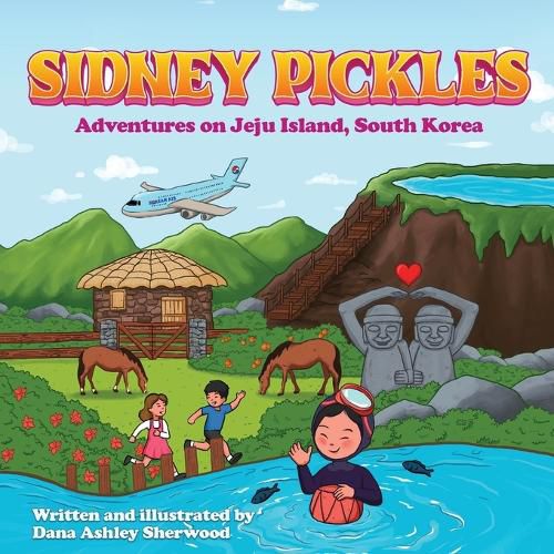 Cover image for Sidney Pickles Adventures on Jeju Island, South Korea