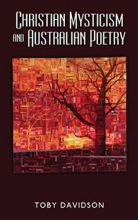 Cover image for Christian Mysticism and Australian Poetry