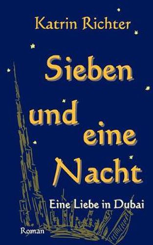 Cover image for Sieben und eine Nacht: Eine Liebe in Dubai