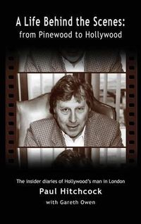 Cover image for A Life Behind the Scenes: From Pinewood to Hollywood (Hardback)