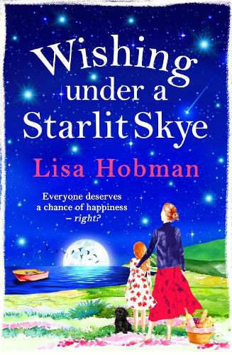 Cover image for Wishing Under a Starlit Skye: The brand new uplifting, heartwarming read from Lisa Hobman for 2022