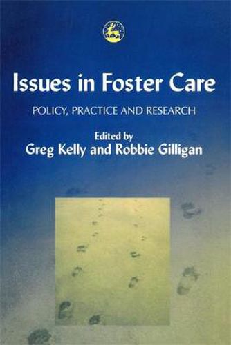 Issues in Foster Care: Policy, Practice and Research