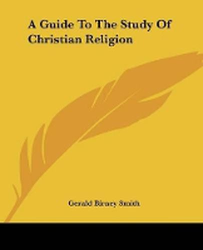 Cover image for A Guide To The Study Of Christian Religion