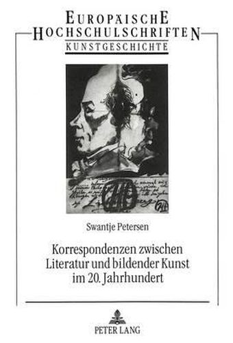 Cover image for Korrespondenzen Zwischen Literatur Und Bildender Kunst Im 20. Jahrhundert: Studien Am Beispiel Von S. Lenz - E. Nolde, A. Andersch - E. Barlach - P. Klee, H. Janssen - E. Juenger Und G. Bekker
