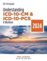Cover image for Understanding ICD-10-CM and ICD-10-PCS: A Worktext, 2024 Edition