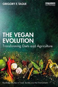 Cover image for The Vegan Evolution: Transforming Diets and Agriculture