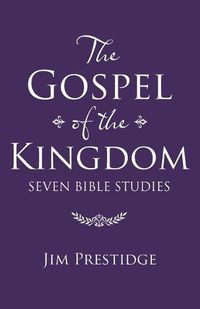 Cover image for The Gospel of the Kingdom: Seven Bible Studies