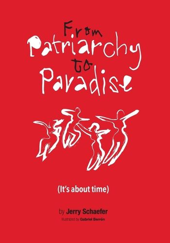 Cover image for From Patriarchy to Paradise (It's about time)