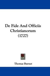 Cover image for de Fide and Officiis Christianorum (1727)