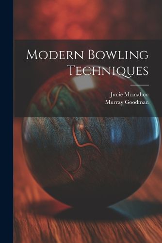 Modern Bowling Techniques