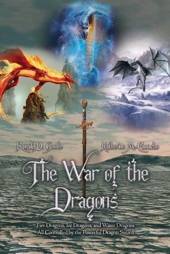 Cover image for The War of the Dragons: Fire Dragons, Ice Dragons, and Water Dragons All Controlled by the Powerful Dragon Sword