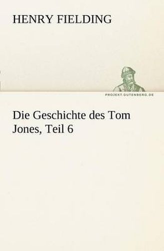 Cover image for Die Geschichte Des Tom Jones, Teil 6