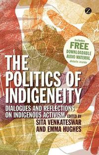 Cover image for The Politics of Indigeneity: Dialogues and Reflections on Indigenous Activism