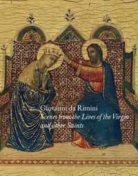 Cover image for Giovanni da Rimini: Scenes from the Lives of the Virgin and Other Saints