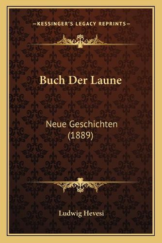 Cover image for Buch Der Laune: Neue Geschichten (1889)