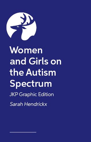 Cover image for Women and Girls on the Autism Spectrum - JKP Graphic Edition