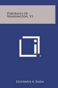 Cover image for Portraits of Washington, V1