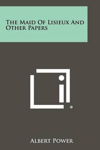 Cover image for The Maid of Lisieux and Other Papers