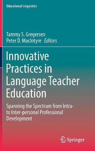 Cover image for Innovative Practices in Language Teacher Education: Spanning the Spectrum from Intra- to Inter-personal Professional Development