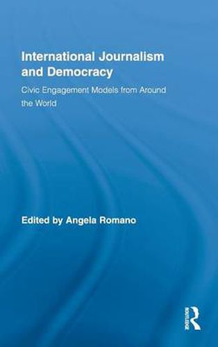 Cover image for International Journalism and Democracy: Civic Engagement Models from Around the World