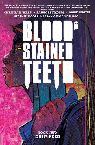 Cover image for Blood Stained Teeth, Volume 2: Drip Feed