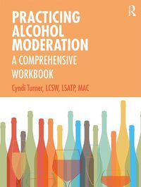 Cover image for Practicing Alcohol Moderation: A Comprehensive Workbook
